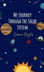 Image for My Journey Through The Solar System