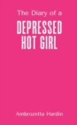 Image for The Diary of a Depressed Hot Girl