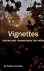 Image for Vignettes - rhymes and stories from the valley