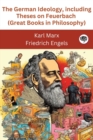 Image for The German Ideology, including Theses on Feuerbach (Great Books in Philosophy)
