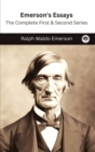 Image for Emerson&#39;s Essays : The Complete First &amp; Second Series
