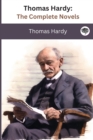 Image for Thomas Hardy : The Complete Novels (The Greatest Writers of All Time Book 41)
