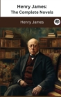 Image for Henry James : The Complete Novels (The Greatest Writers of All Time Book 35)