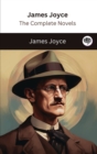 Image for James Joyce : The Complete Novels (The Greatest Writers of All Time Book 40)