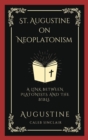 Image for St. Augustine on Neoplatonism : A Link Between Platonists and the Bible (Grapevine Press)