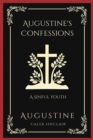 Image for Augustine&#39;s Confessions : A Sinful Youth (Including Thoughts on Pride and Adultery) (Grapevine Press)