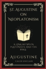 Image for St. Augustine on Neoplatonism : A Link Between Platonists and the Bible (Grapevine Press)