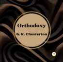 Image for Orthodoxy by G. K. Chesterton