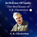 Image for In Defense Of Sanity: The Best Essays of G.K. Chesterton