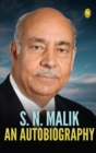 Image for S.N. Malik: An Autobiography
