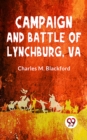 Image for Campaign And Battle Of Lynchburg, Va.