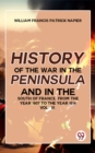 Image for History Of The War In The Peninsula And In The South Of France From The Year 1807 To The Year 1814 Vol 6