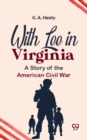 Image for With Lee In Virginia A Story Of The American Civil War