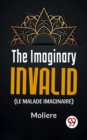 Image for Imaginary Invalid ( le malade imaginaire)
