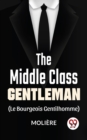 Image for Middle-Class Gentleman ( le bourgeois gentilhomme)