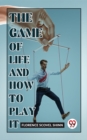 Image for Game Of Life And How To Play It