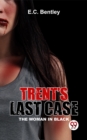 Image for Trent&#39;s Last Case The Woman In Black