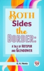 Image for Both Sides The Border: A Tale Of Hotspur And Glendower