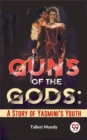 Image for Guns Of The Gods: A Story Of Yasmini&#39;S Youth