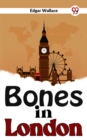 Image for Bones In London