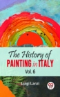 Image for History Of Painting In Italy Vol.6