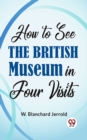Image for How To See The British Museum In Four Visits