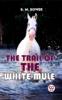 Image for Trail Of The White Mule