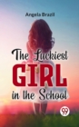 Image for Luckiest Girl In The School