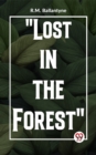 Image for &amp;quote;Lost In The Forest&amp;quote;