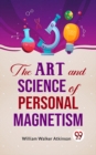 Image for Art And Science Of Personal Magnetism