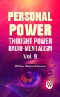 Image for Personal Power- Thought Power Radio-Mentalism Vol-8