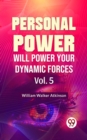 Image for Personal Power- Will Power Your Dynamic Forces Vol-5