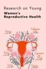 Image for Research on Young Women&#39;s Reproductive Health