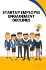 Image for Startup Employee Engagement Declines