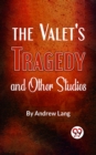 Image for Valet&#39;S Tragedy And Other Studies
