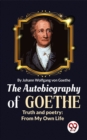Image for Autobiography of Goethe Truth and Poetry: From My Own Life