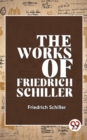 Image for Works Of Friedrich Schiller