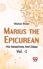 Image for Marius The Epicurean His Sensations And Ideas Vol-1
