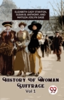 Image for History Of Woman Suffrage Vol 1
