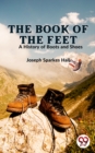 Image for Book Of The Feet A History Of Boots And Shoes