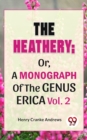 Image for Heathery; Or, A Monograph Of The Genus Erica Vol.2