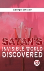 Image for Satan&#39;S Invisible World Discovered