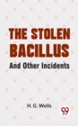 Image for Stolen Bacillus And Other Incidents