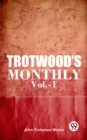 Image for Trotwood&#39;S Monthly Vol.-1