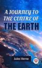Image for Journey To The Centre Of The Earth
