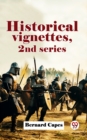 Image for Historical Vignettes, 2Nd Series