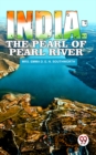 Image for India: The Pearl Of Pearl River.