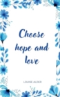 Image for Choose hope and love