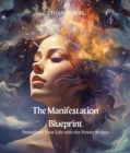Image for Manifestation Blueprint: Transform Your Life with the Power Within