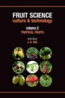 Image for Tropical Fruits: Vol.02: Fruit Science Culture &amp; Technology